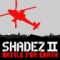 Shadez 2: Battle for Earth