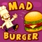 Mad Burger