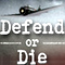 Defend or Die