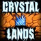 Crystal Lands