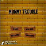 Mummy Trouble Screenshot
